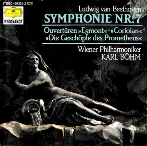 Symphonie Nr. 7 / Ouvertüren »Egmont«, »Coriolan«, »Die Geschöpfe des Prometheus«