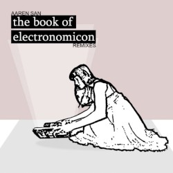 The Book Of Electronomicon Remixes