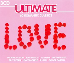 Ultimate Love: 60 Romantic Classics