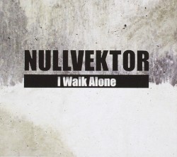 I Walk Alone