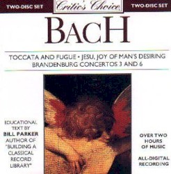 Toccata and Fugue / Jesu Joy of Man's Desiring / Brandenburg Concertos 3 and 6