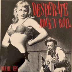 Desperate Rock 'n' Roll, Volume 10