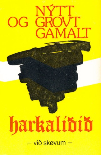 Nýtt og grovt gamalt