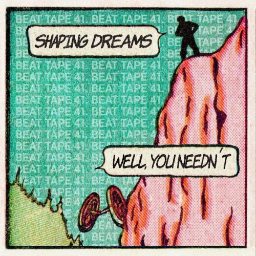 Shaping Dreams / Well, You Needn’t