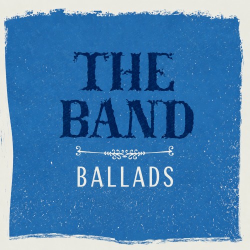 The Band - Ballads