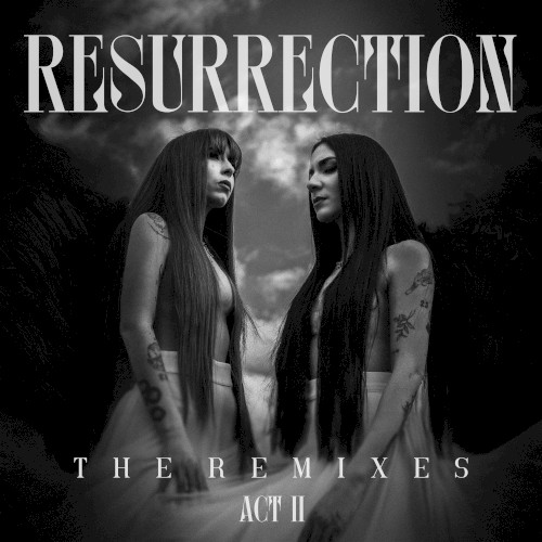 Resurrection (The Remixes)