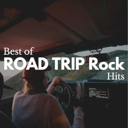 Best of Road Trip Rock Hits