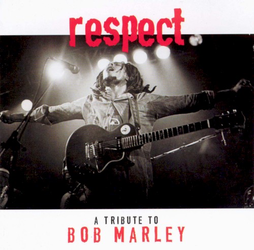 Respect: A Tribute to Bob Marley