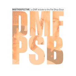 Bootrospective: A DMF Tribute to the Pet Shop Boys