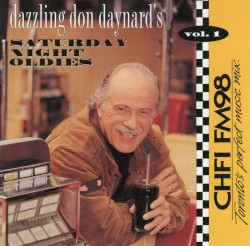Dazzling Don Daynard's Saturday Night Oldies Volume 1