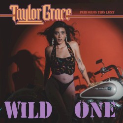 Wild One: Taylor Grace Performs Thin Lizzy