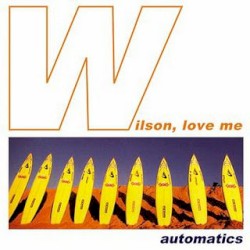 Wilson, Love Me