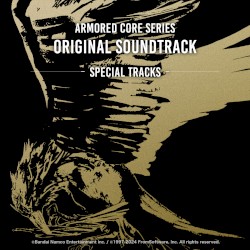 ARMORED CORE SERIES ORIGINAL SOUNDTRACK -Special Tracks-