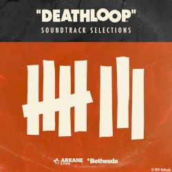 DEATHLOOP Original Game Soundtrack Selections