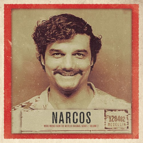 Narcos: More Music From the Series, Vol. 2