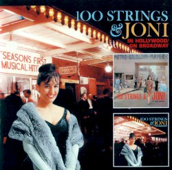 100 Strings & Joni in Hollywood & Broadway