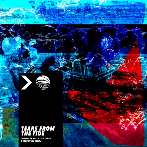 Tears From The Tide (Inspired by ‘The Outlaw Ocean’ a book by Ian Urbina)