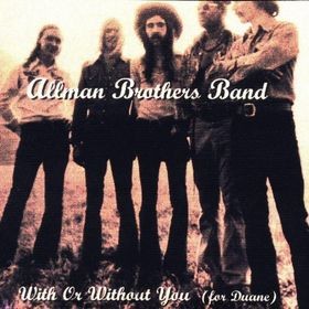 With or Without You (for Duane)