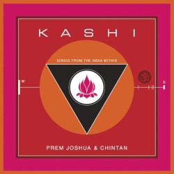 Kashi: Songs From the India Within