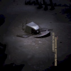 Ground Dweller: Recovered (Part I)