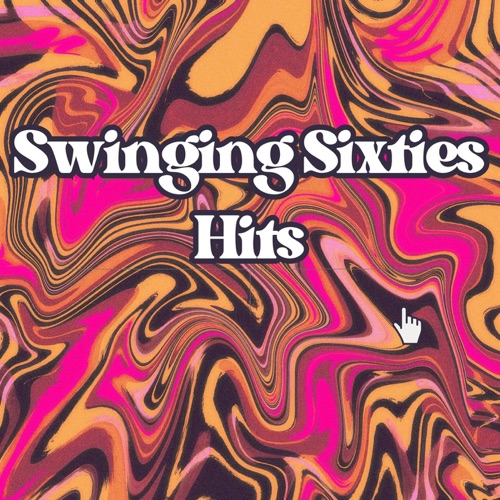 Hits of the Swinging Sixties