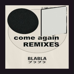come again (BLABLA SURF Music Remix)