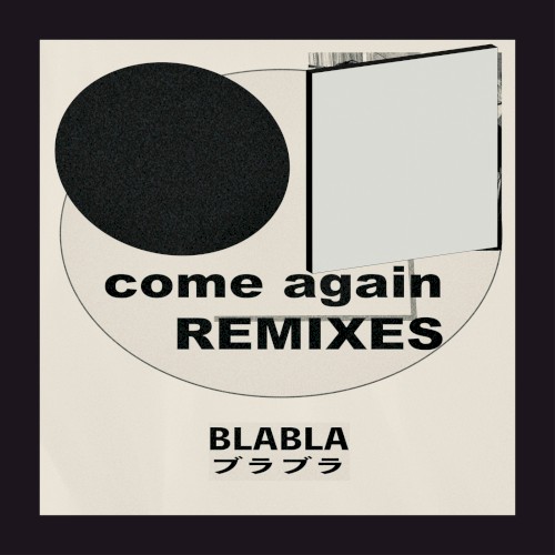 come again (BLABLA SURF Music Remix)