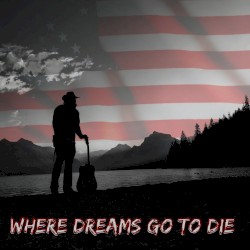 Where Dreams Go to Die