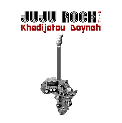 Juju Rock with Khadijatou Doyneh