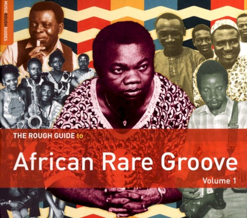 The Rough Guide to African Rare Groove, Volume 1