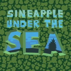 Sineapple Under the Sea