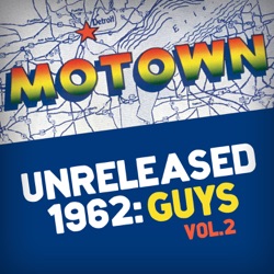 Motown Unreleased 1962 (Guys, Vol. 2)