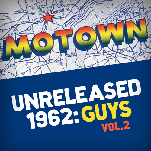 Motown Unreleased 1962 (Guys, Vol. 2)