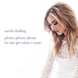 Please, Please, Please Let Me Get What I Want