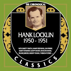 The Chronogical Classics: Hank Locklin 1950-1951
