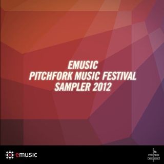 eMusic Pitchfork Music Festival Sampler 2012