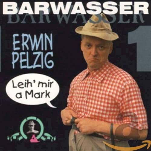 Erwin Pelzig 1: Leih' mir a Mark