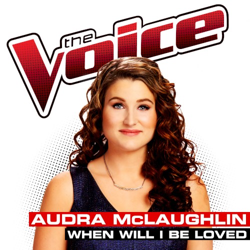 When Will I Be Loved (The Voice Performance)