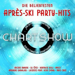Die ultimative Chart Show: Die beliebtesten Après‐Ski Party‐Hits