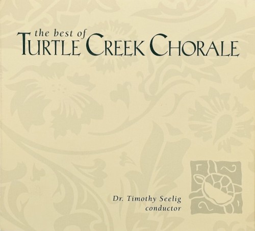 The Best of the Turtle Creek Chorale