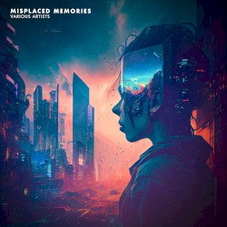 Misplaced Memories