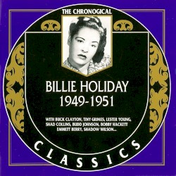 The Chronological Classics: Billie Holiday 1949-1951