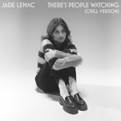 There’s People Watching (chill version)