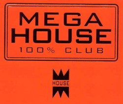 Mega House 100% Club