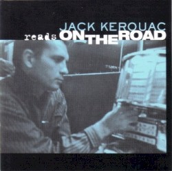 Jack Kerouac Reads On the Road