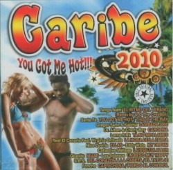 Caribe 2010: You Got Me Hot