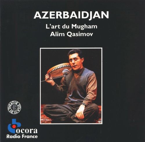 Azerbaijan: L'Art du Mugham