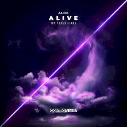 Alive (It Feels Like)