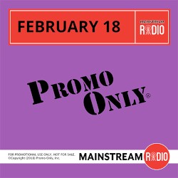 Promo Only: Mainstream Radio, February 2018