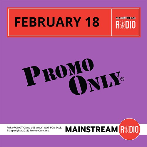 Promo Only: Mainstream Radio, February 2018